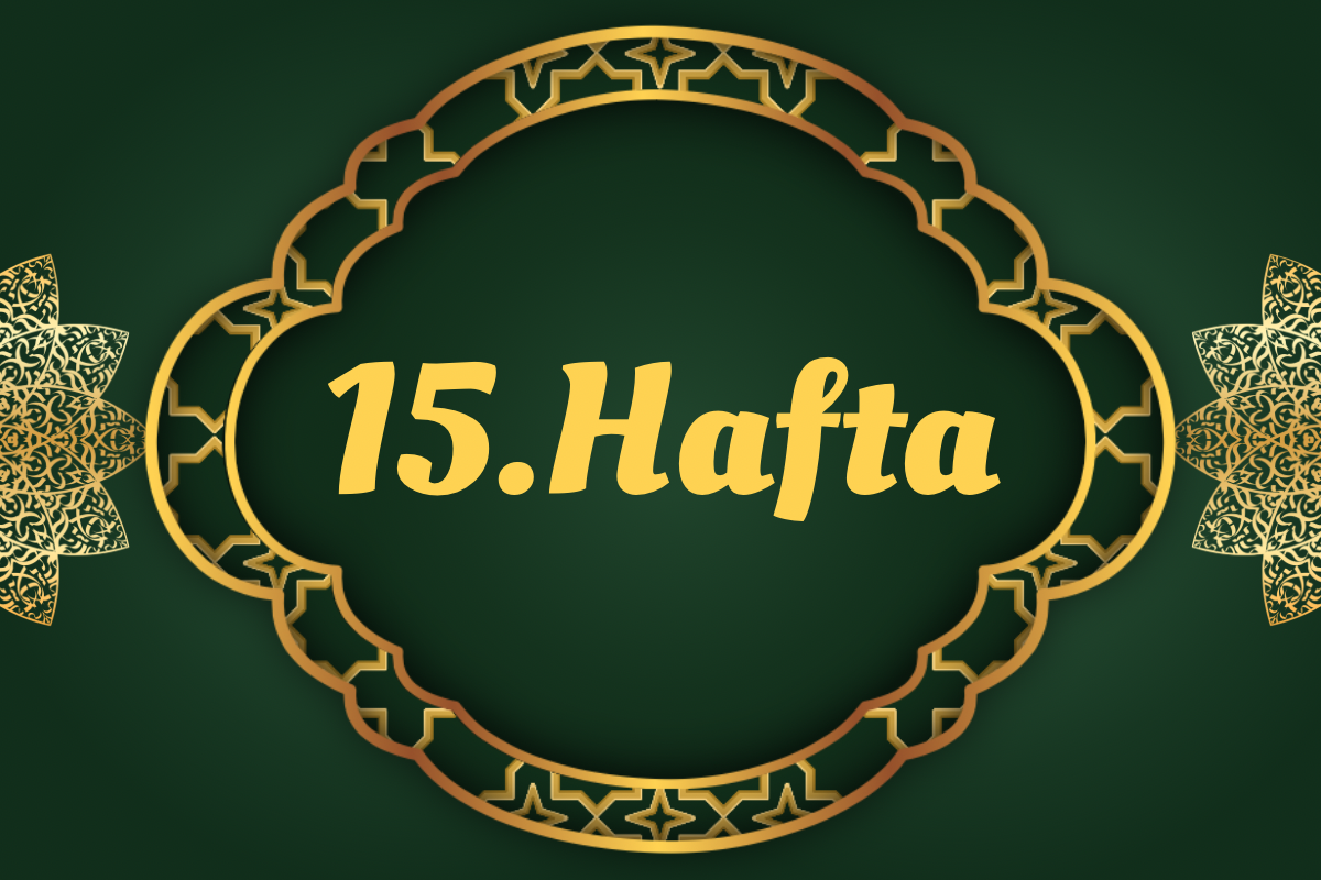15. Hafta