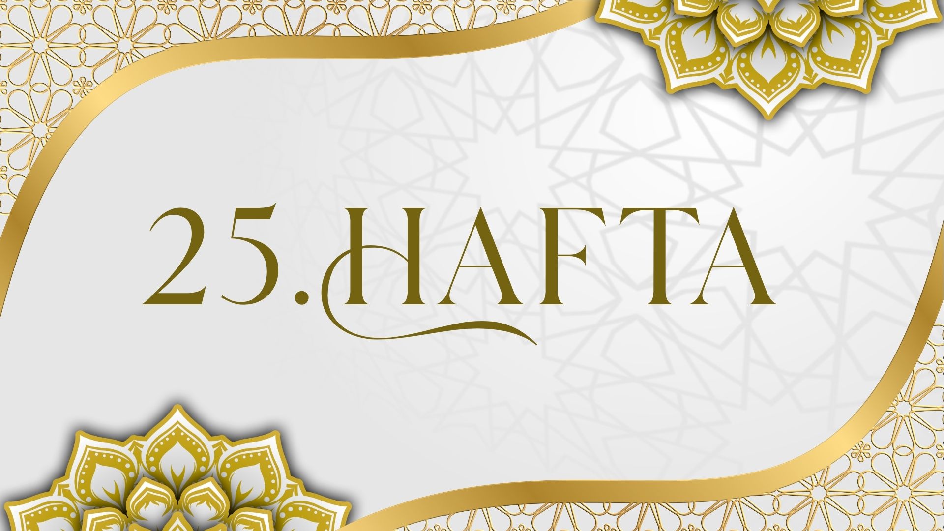 25. Hafta