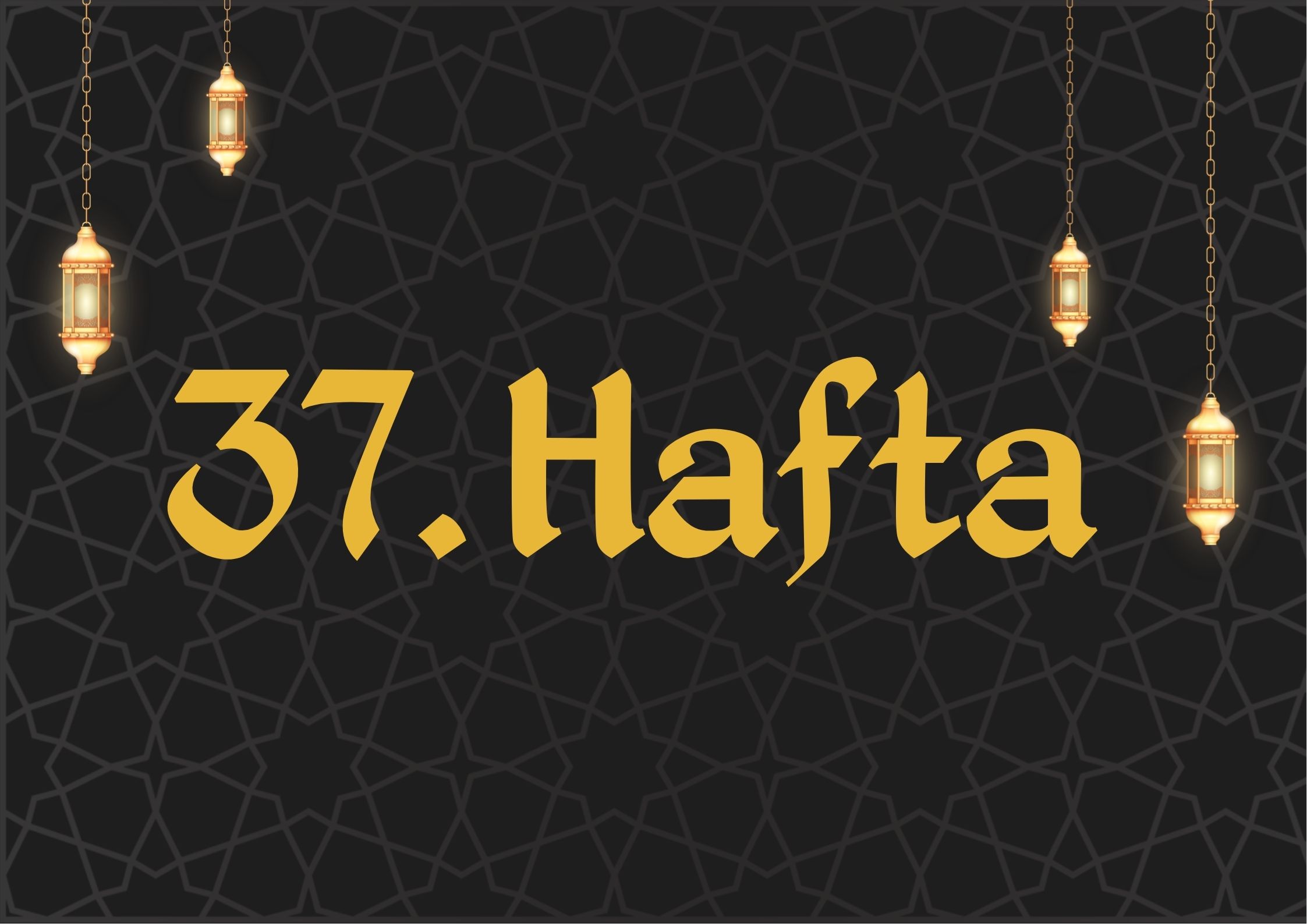 37. Hafta